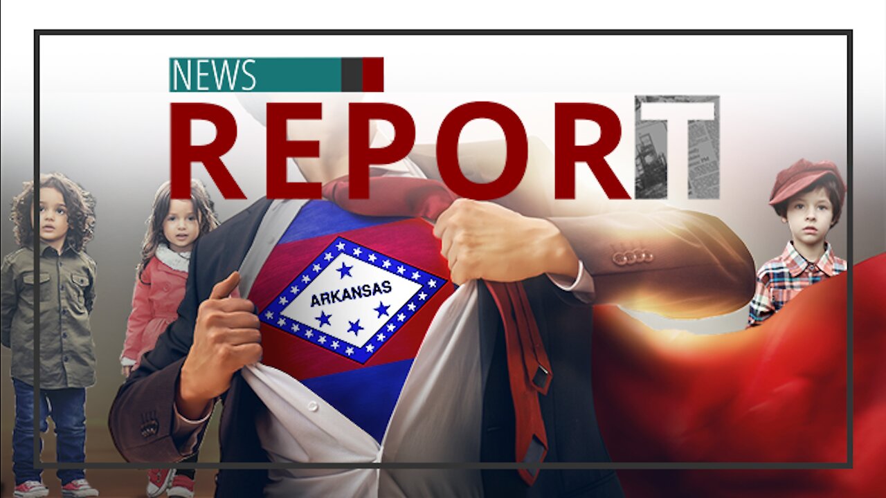 Catholic — News Report — Arkansas Bans ‘Transitioning’