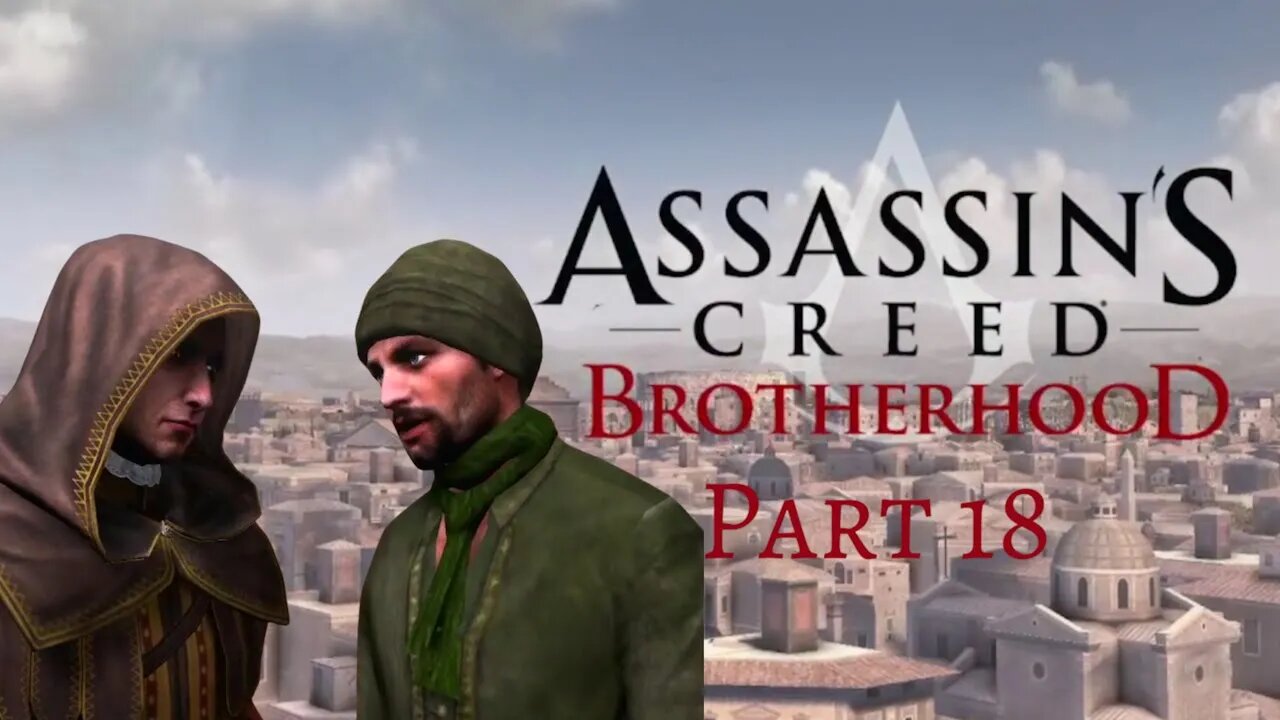 Assassin's Creed Brotherhood - La Volpe Grows Suspicious of Machiavelli! - Pt 18