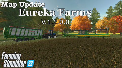 Map Update | Eureka Farms | V.1.2.0.0 | Farming Simulator 22