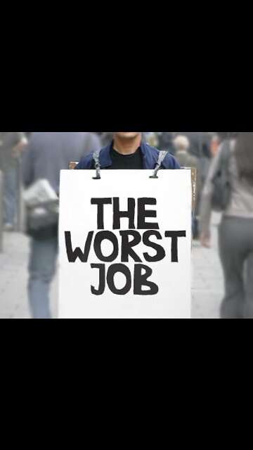 I have the WORST Job EVER