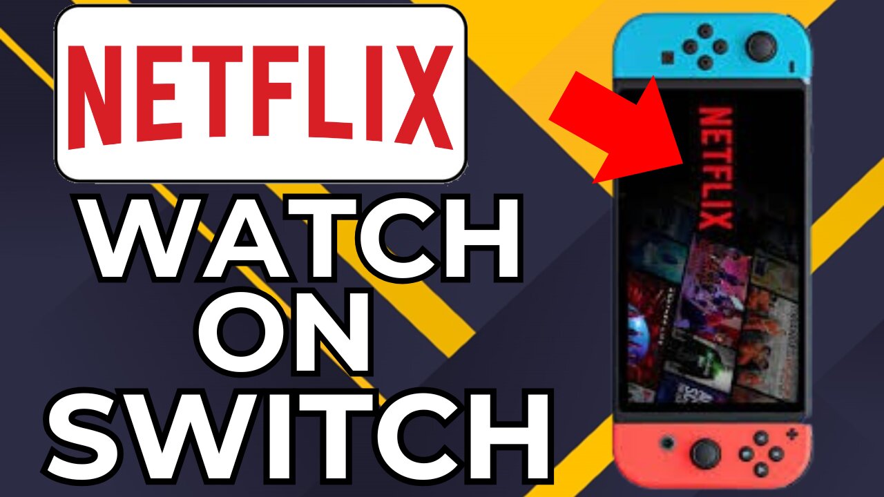 HOW TO GET NETFLIX ON NINTENDO SWITCH