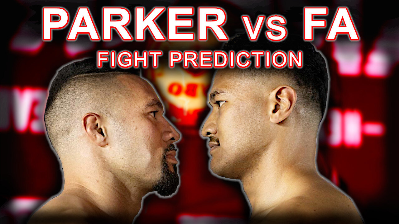 Parker vs Fa (Fight Prediction)