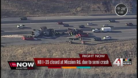 Semi crash closes northbound I-35 at Mission