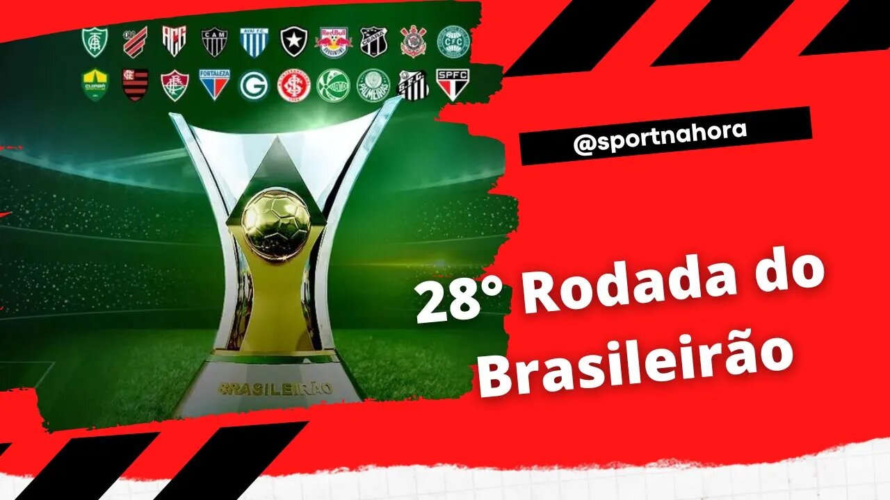 28ª RODADA DO BRASILEIRÃO