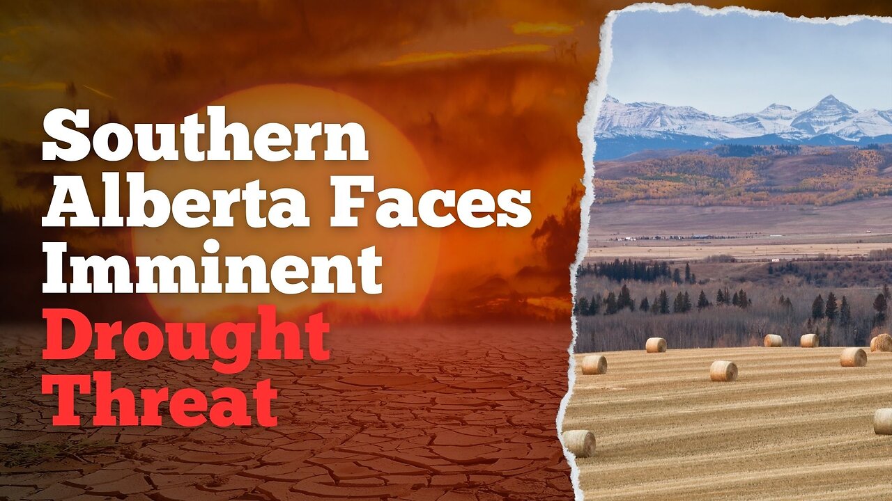 Water Crisis Management: Southern Alberta Prepares for Drought Emergency...