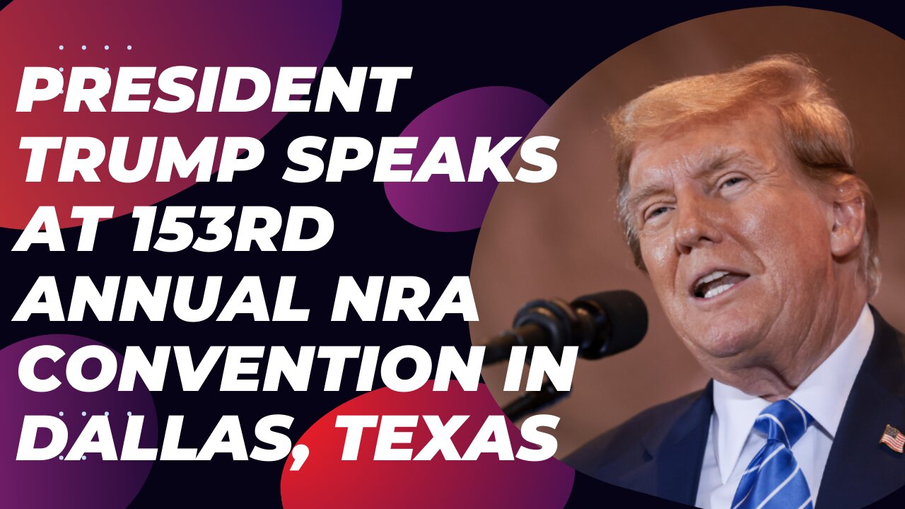 President Trump Speaks at 153rd Annual NRA Convention in Dallas, Texas