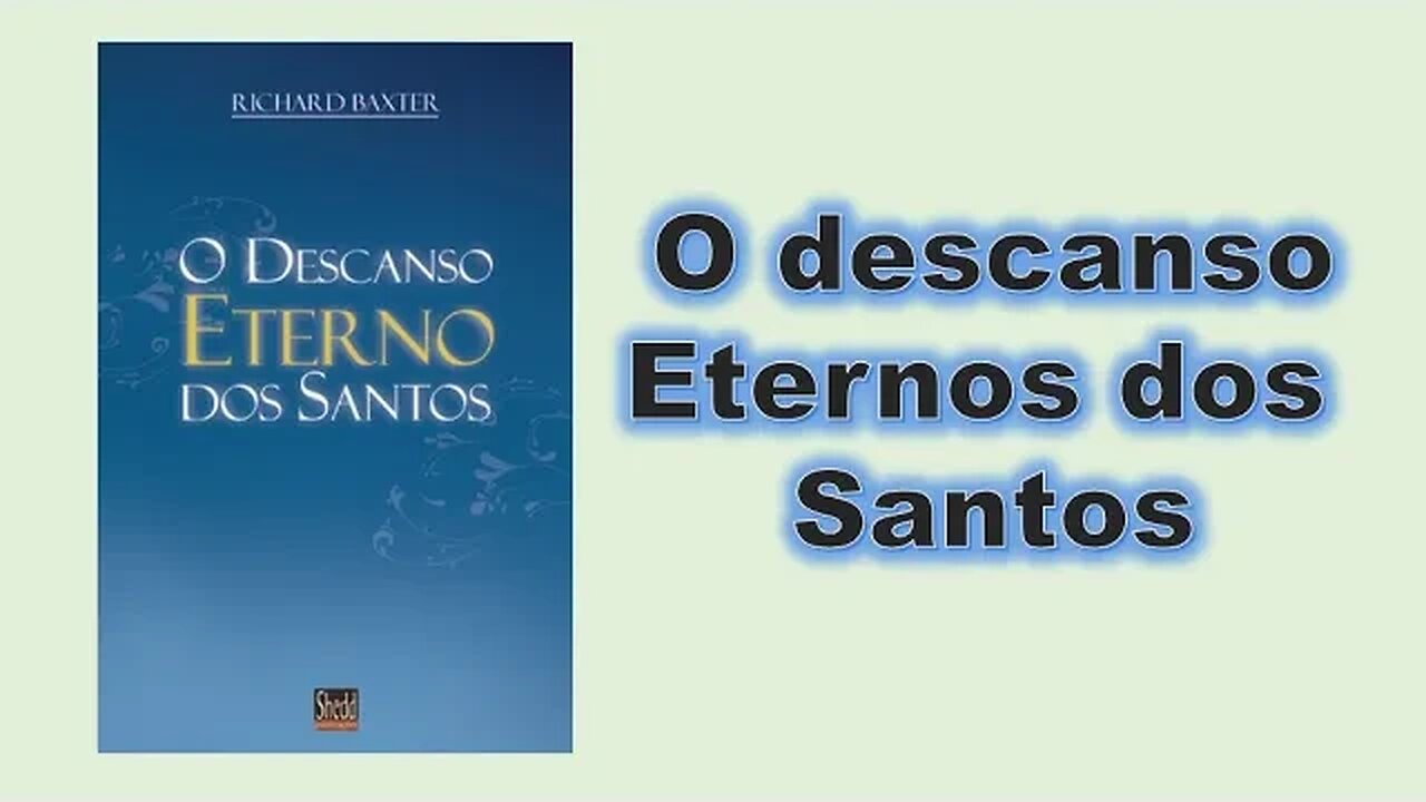 O descanso eterno dos santos - Introdução