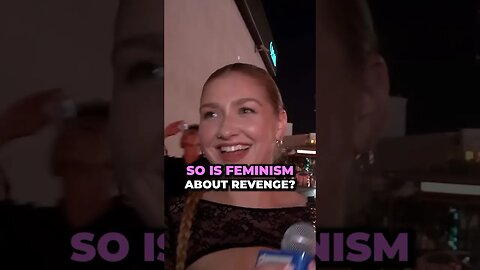 Feminism is Revenge?