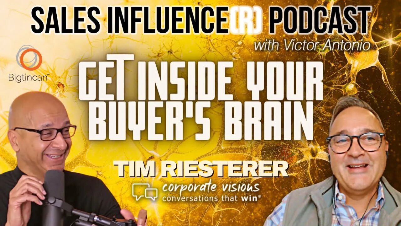 Get Inside Your Buyer's Brain with Tim Riesterer, Sales Influence(r)