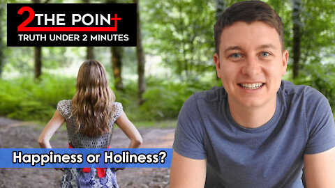 Happiness or Holiness? | Does God Want You To Be Blessed? | Christian Video