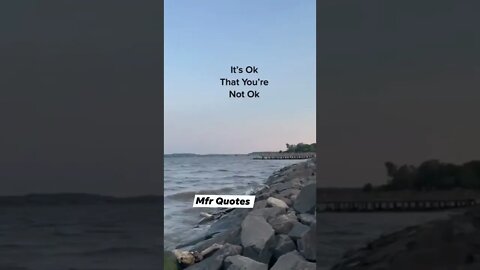 IT'S OK THAT YOU'RE NOT OK