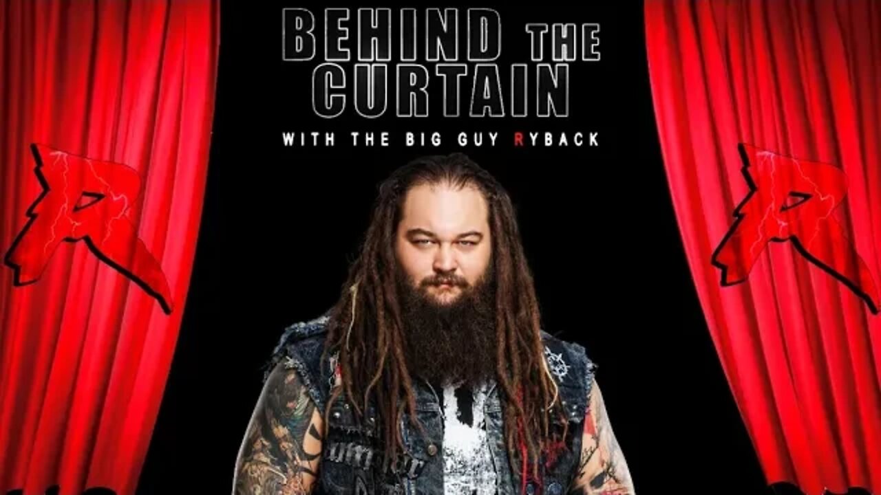 Behind the Curtain with The Big Guy Ryback: The Return of Bray Wyatt