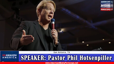 San Antonio Re-Awaken America Freedom Conference Speaker - Pastor Phil Hotsenpiller