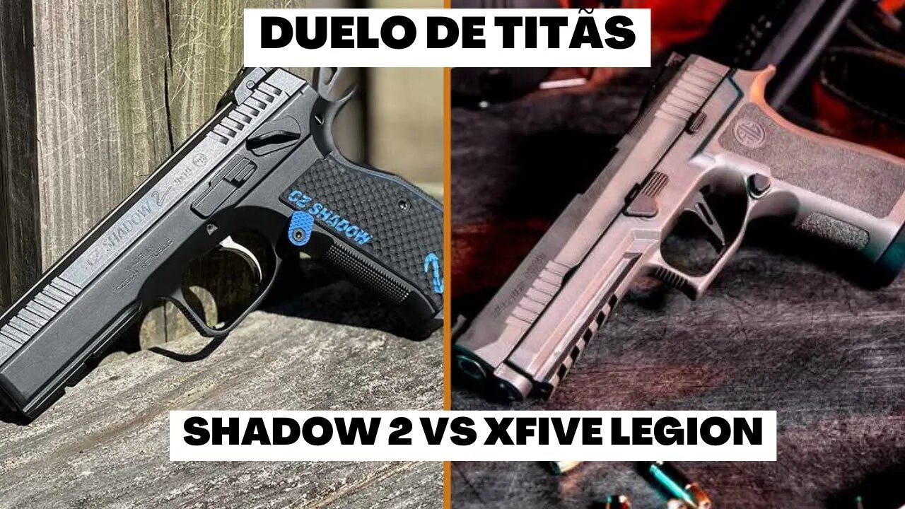 CZ Shadow 2 vs SIG XFive Legion - Bate papo sobre essas duas Ferrari do IPSC