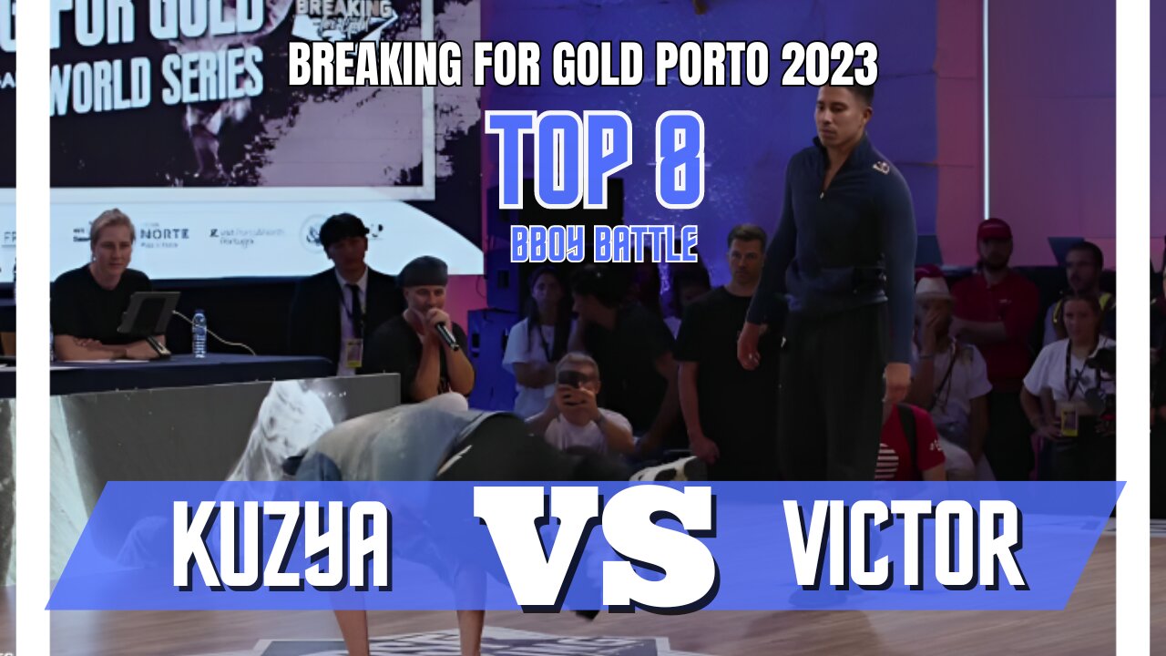 KUZYA VS VICTOR | TOP 8 | BBOY BATTLE | BREAKING FOR GOLD PORTO/PORTUGAL 2023