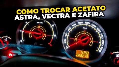 Dica Chevrolet - TROCA DO ACETATO DO PAINEL | ASTRA, ZAFIRA E VECTRA