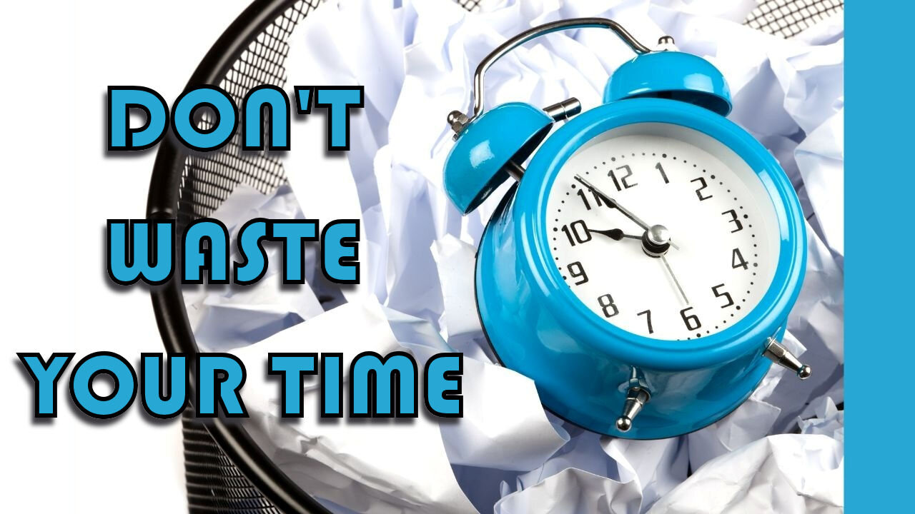 DON'T WASTE YOUR TIME - Powerful Motivational Speeches about time management.