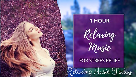 Relaxing Music for Stress Relief 🍃 Calm Your Mind and Find Peace