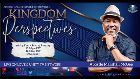 The Process of Regeneration Part 2 (Kingdom Perspectives with Apostle Marshall McGee)