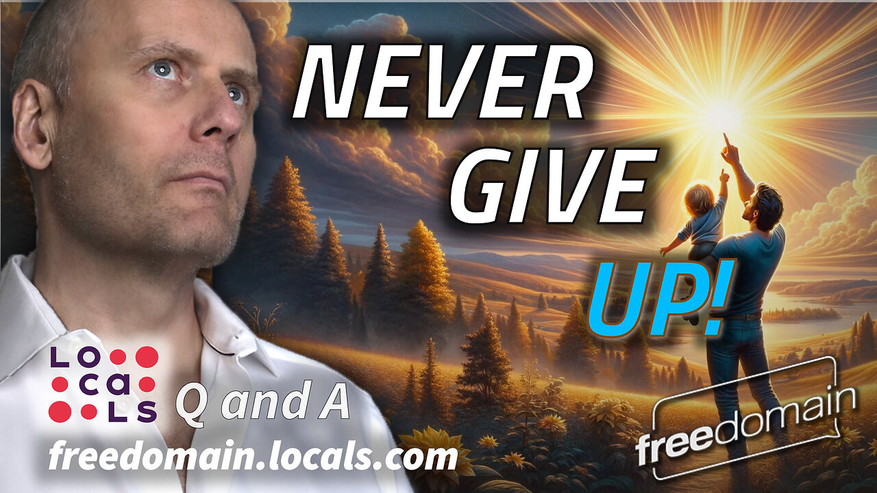 NEVER GIVE UP! Locals Questions Answered!