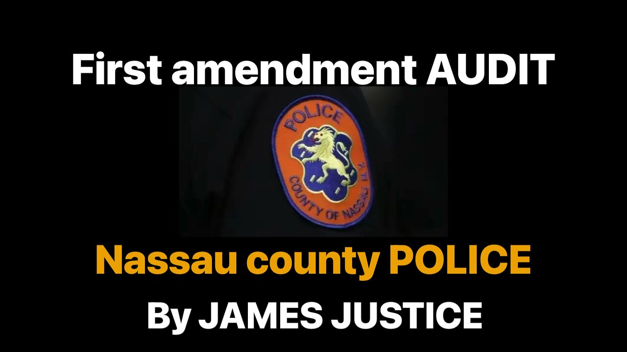 First Amendment audit￼ Nassau county police￼