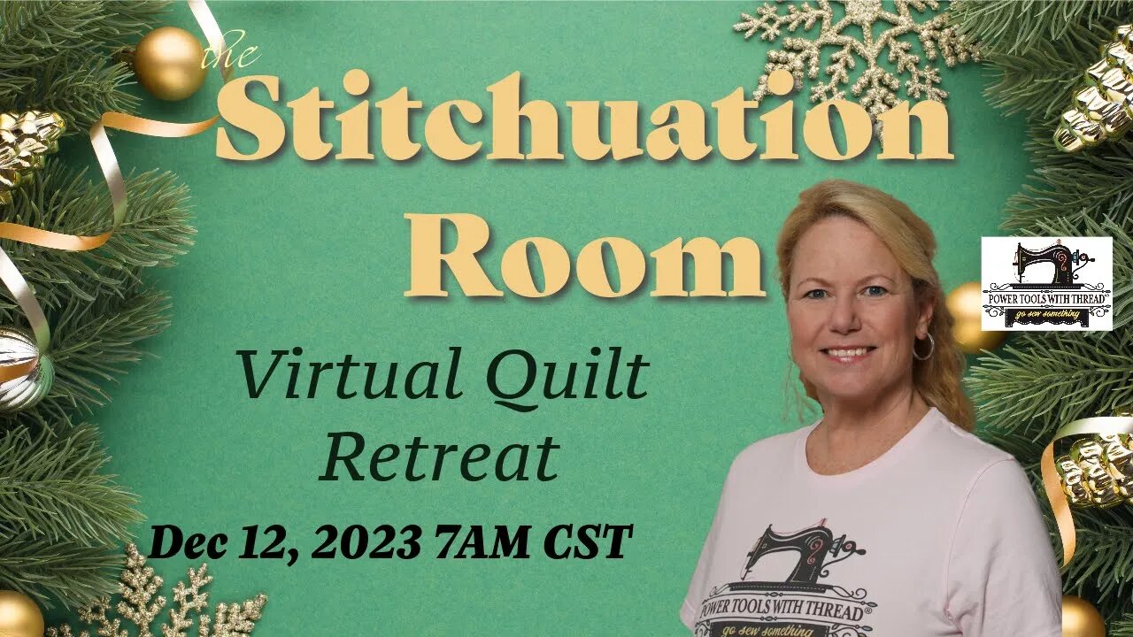 The Stitchuation Room! 12-12-23 7am CST! Virtual Quilt Retreat Let's Visit!