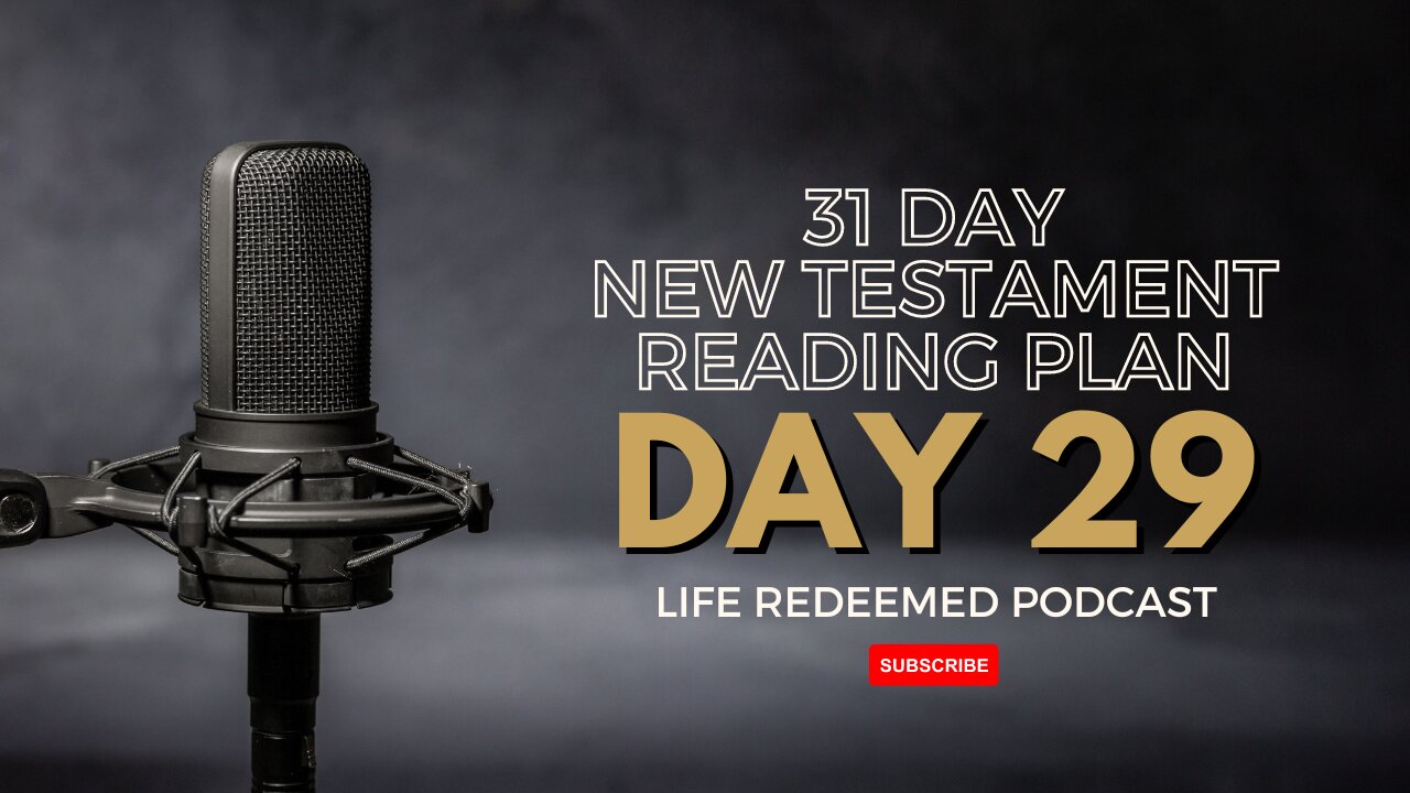 Day 29 - 31 Day New Testament Reading Plan