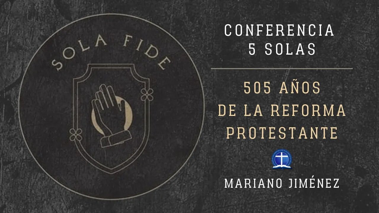 Conferencia 5 Solas. Sola Fide