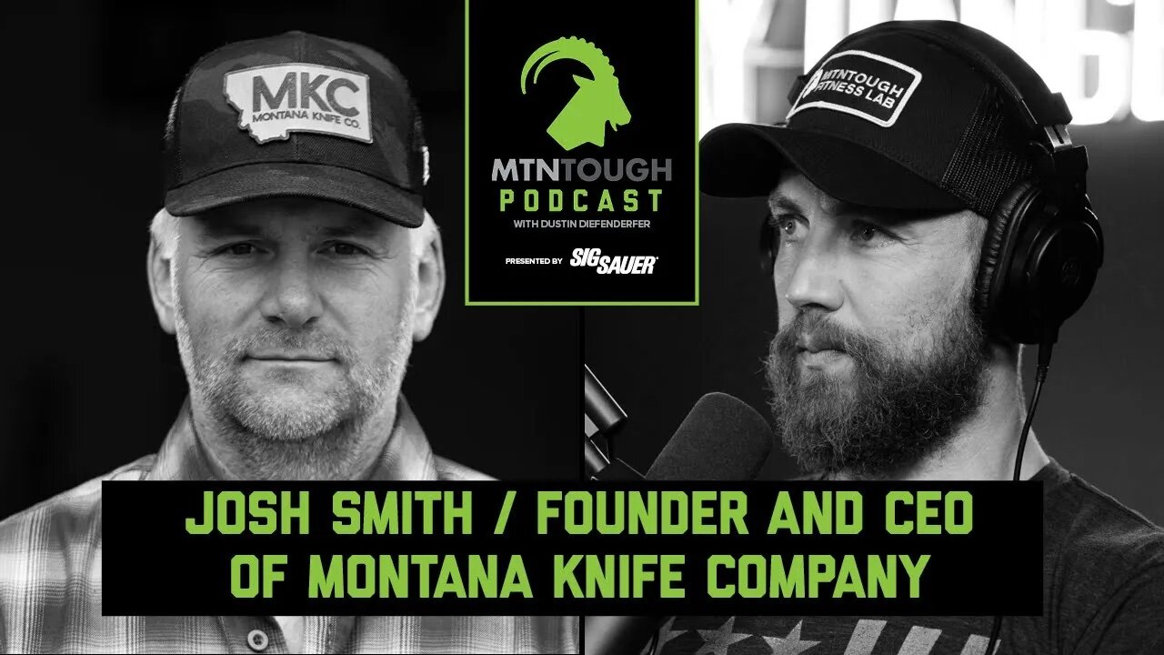 Josh Smith: 30 Year Overnight Success Story, What It Takes To Build Montana Knife Company