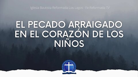 El pecado arraigado en el corazón de los niños