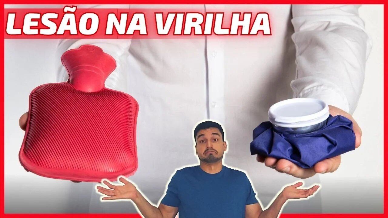 🧊🔥Compressa QUENTE ou FRIA para Lesão na VIRILHA ❌Não ERRE😱PIORA a LESÃO⚠️(Gelo na Lesão de Virilha?