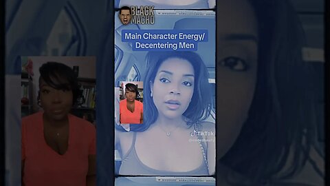 Main Character Energy = Decentering Men