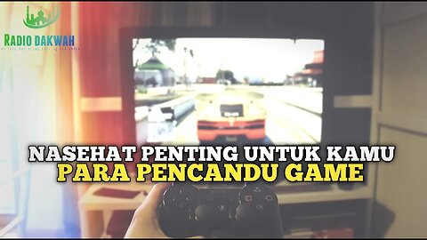 NASEHAT PENTING UNTUK KAMU PARA PENCANDU GAME