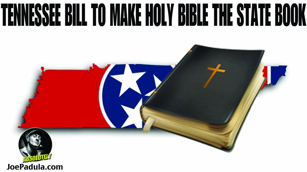 Tennessee Bill to make The Holy Bible the State Book. Yay or Nay?