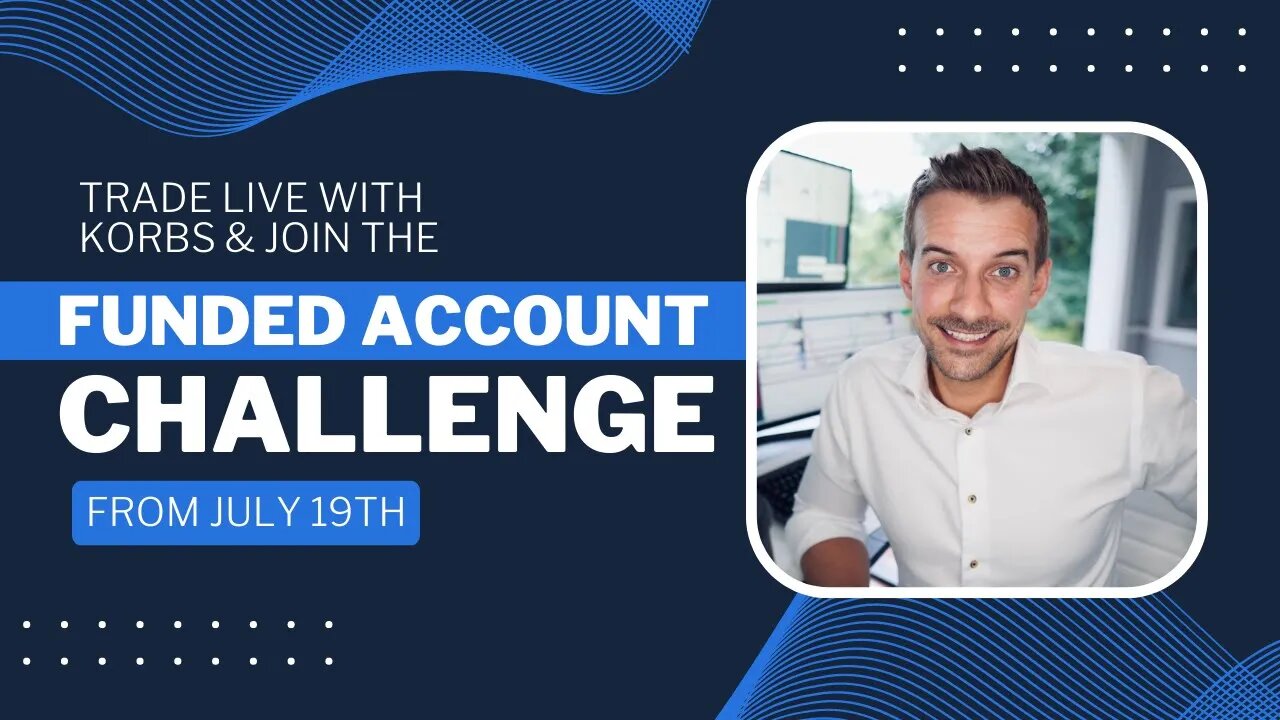 Funded Account Challenge | Trade LIVE With Korbs