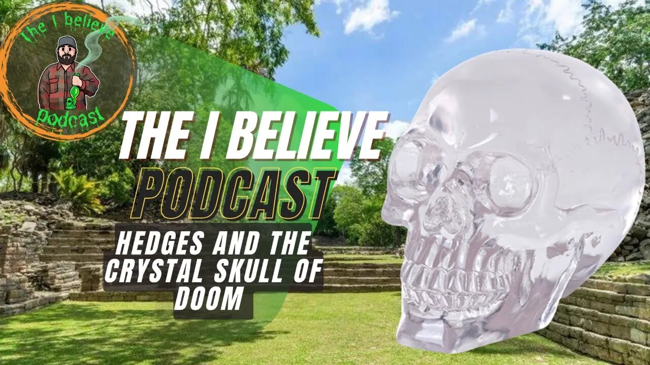 HEDGES AND THE CRYSTAL SKULL OF DOOM