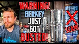 WARNING! Berkey JUST Got BUSTED! • DON'T BUY A BERKEY Water Filter! • SCAM!