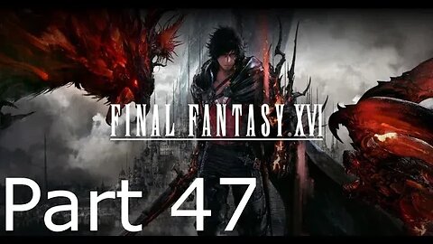 Final Fantasy 16 - Part 47: Necrophobe Boss Fight