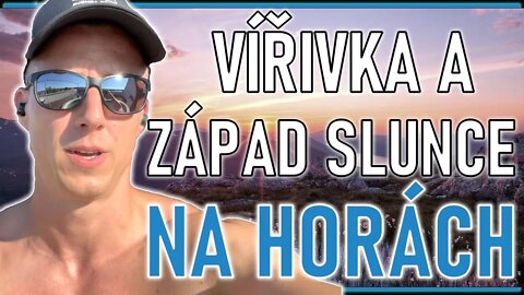 Video Log #3: Vířivka a západ slunce na horách