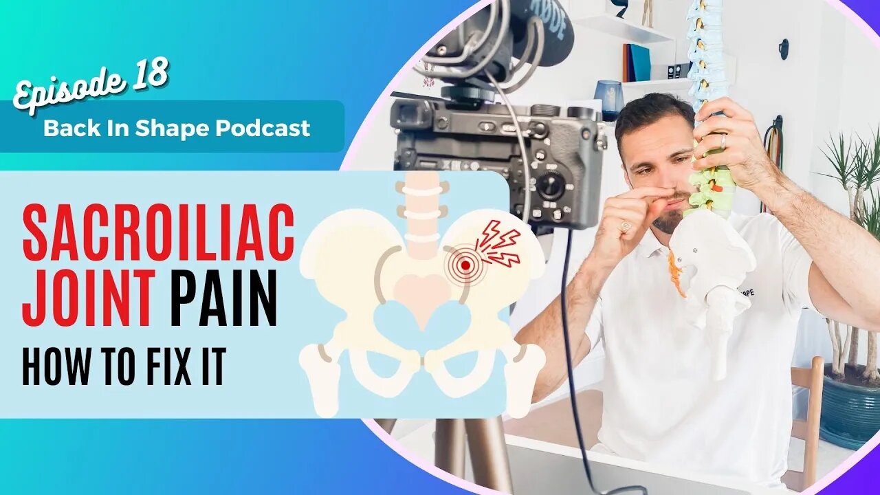 How To fix Sacroiliac Joint Pain With Exercises | BISPodcast Ep 18