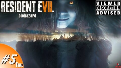 [RLS] Resident Evil 7: Biohazard - #5 Final