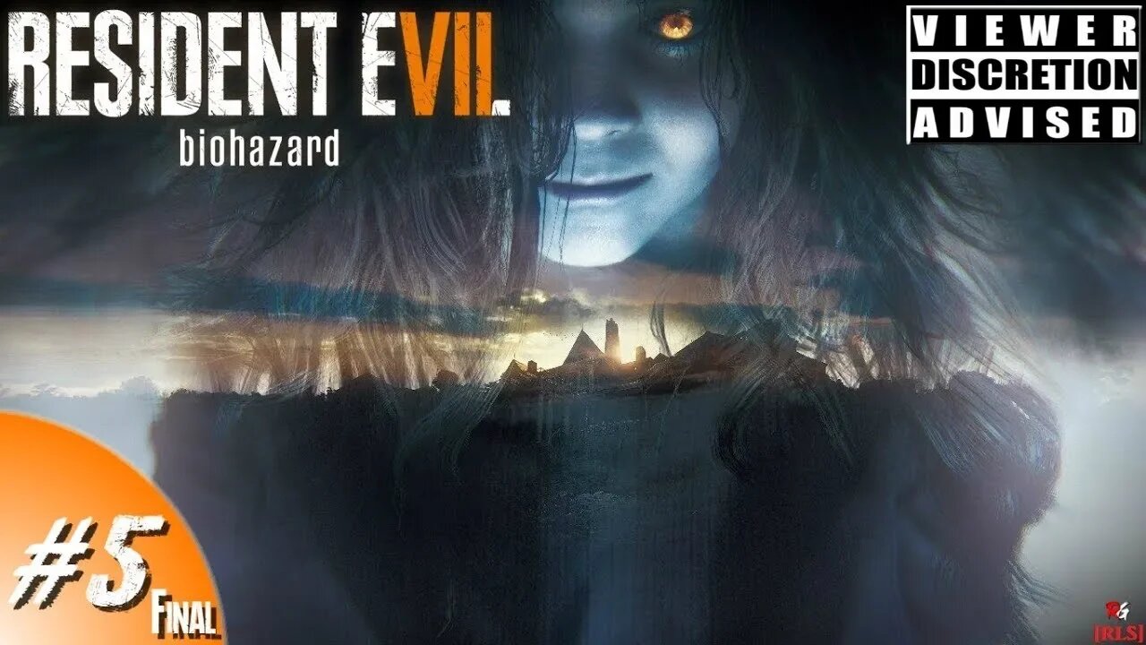 [RLS] Resident Evil 7: Biohazard - #5 Final