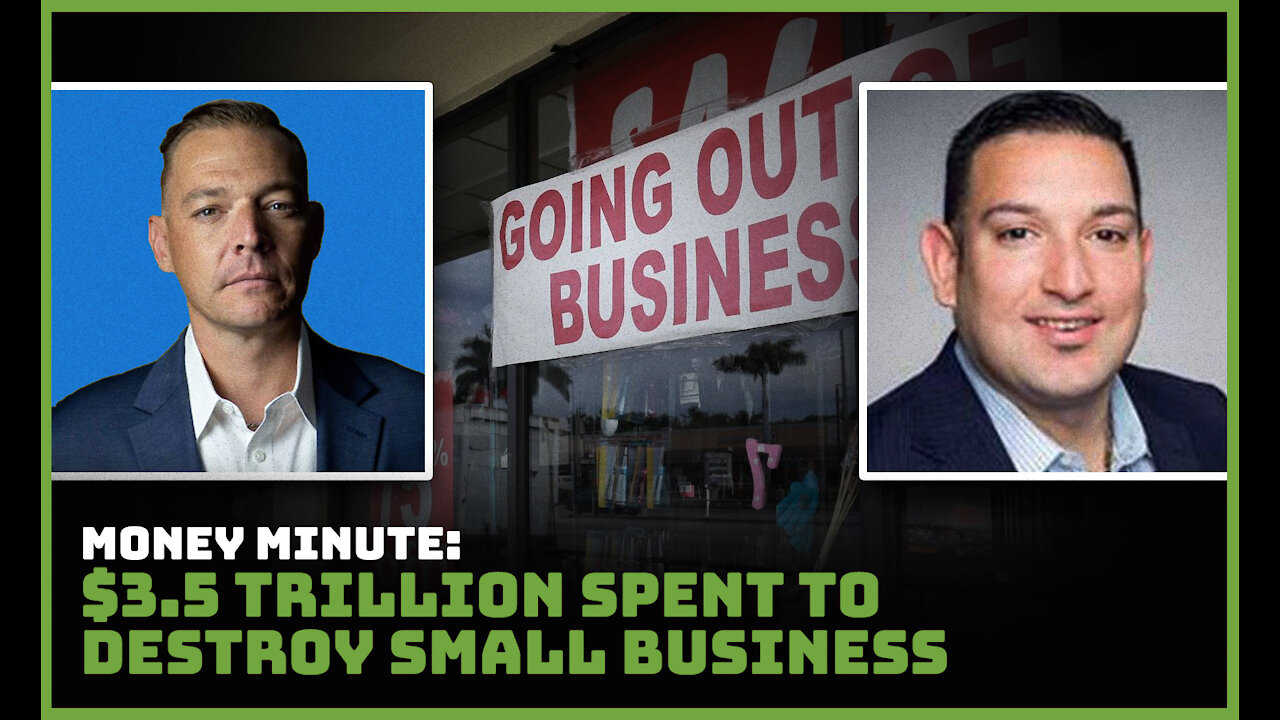 $3.5 TRILLION Spent to DESTROY American Small Business