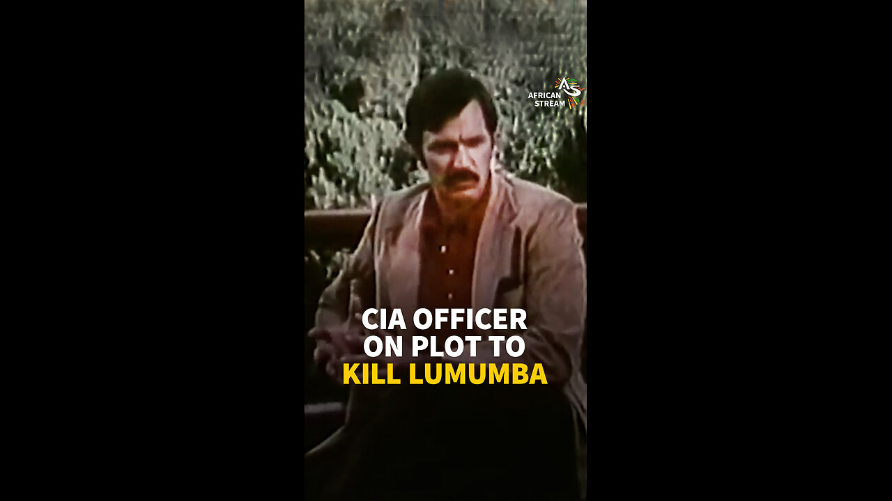 CIA OFFICER ON PLOT TO KILL LUMUMBA