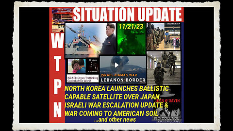 SITUATION UPDATE 11 21 23