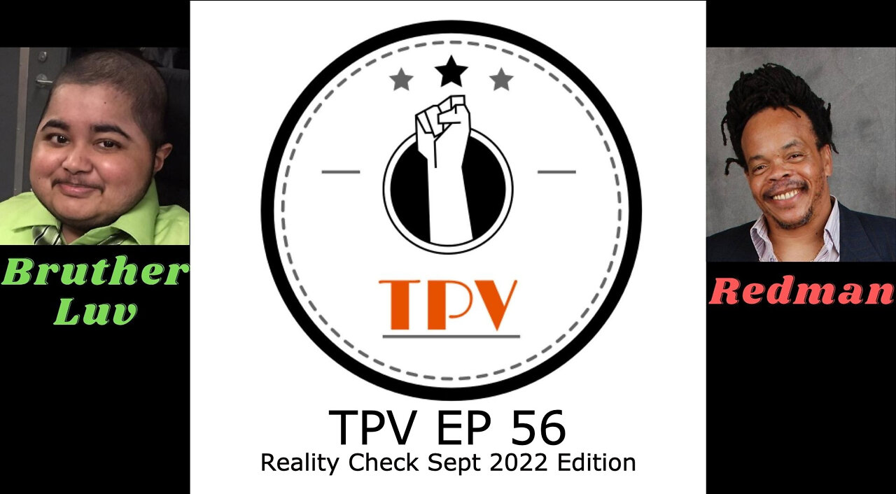 TPV EP 56 – Reality Check Sept 2022 Edition [Video] - New Jab, Sudden Death, False Meat, Water, WEF