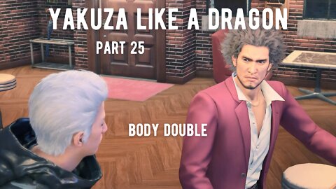 Yakuza Like A Dragon Part 25 - Body Double