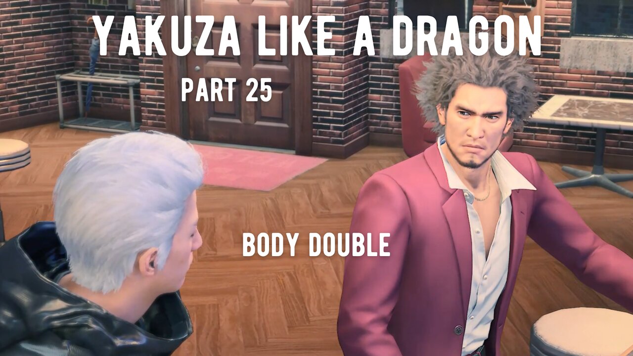 Yakuza Like A Dragon Part 25 - Body Double