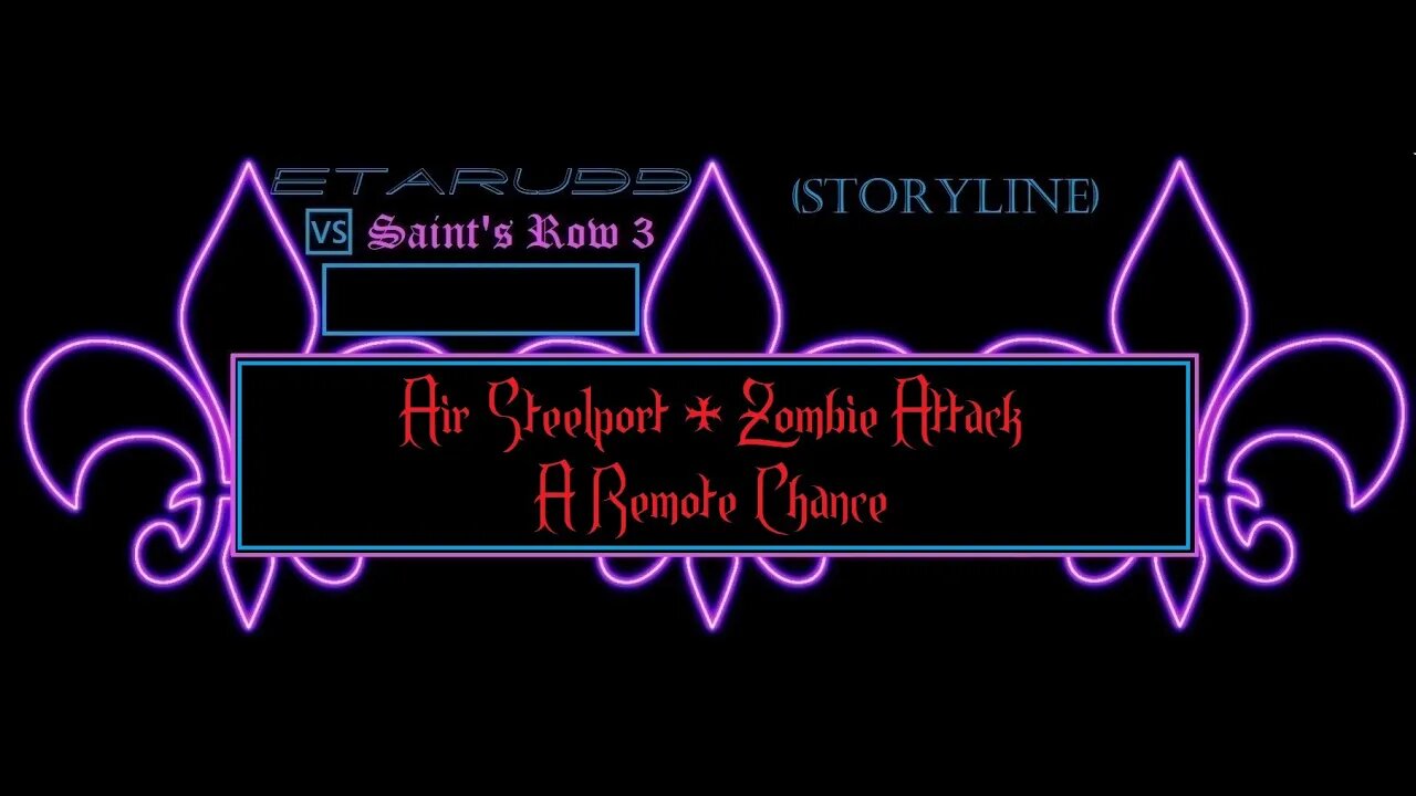 Saint's Row3 [E29] (Story Missions)