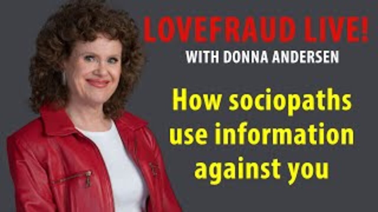 How sociopaths use information against you